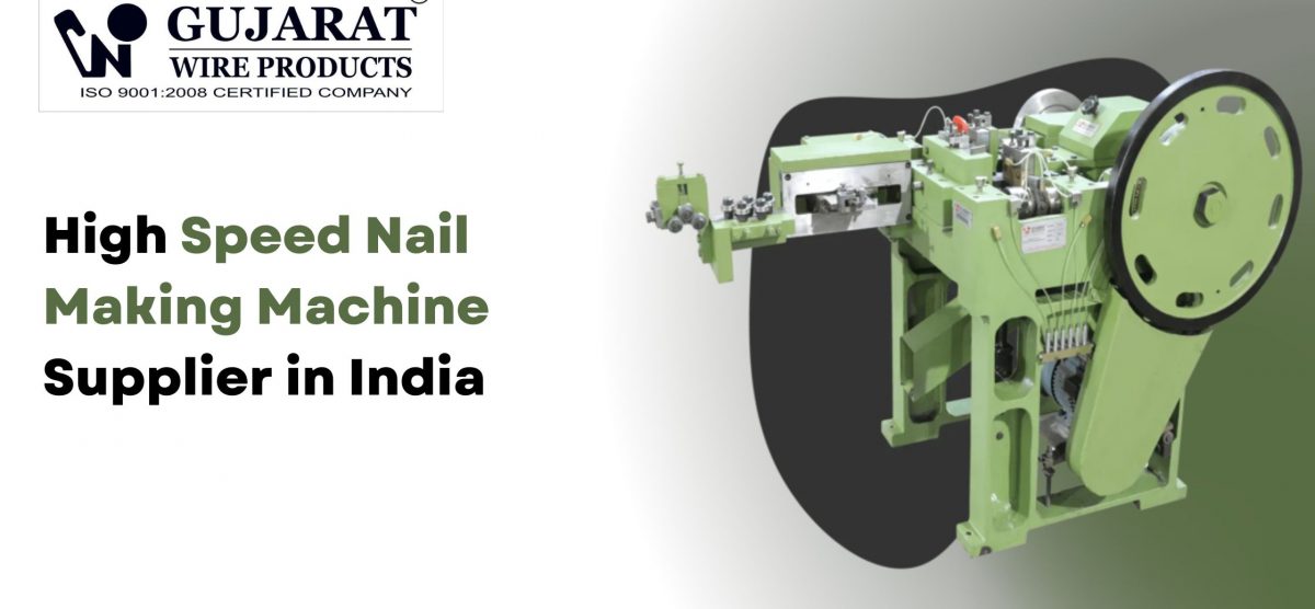High-Speed Nail-Making Machine Supplier in India