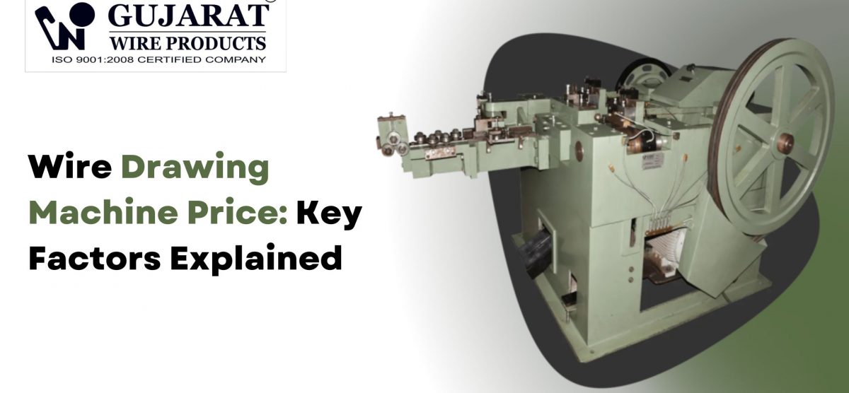 Wire Drawing Machine Price: Key Factors Explained