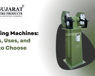 Grinding Machines: Types, Uses, and How to Choose
