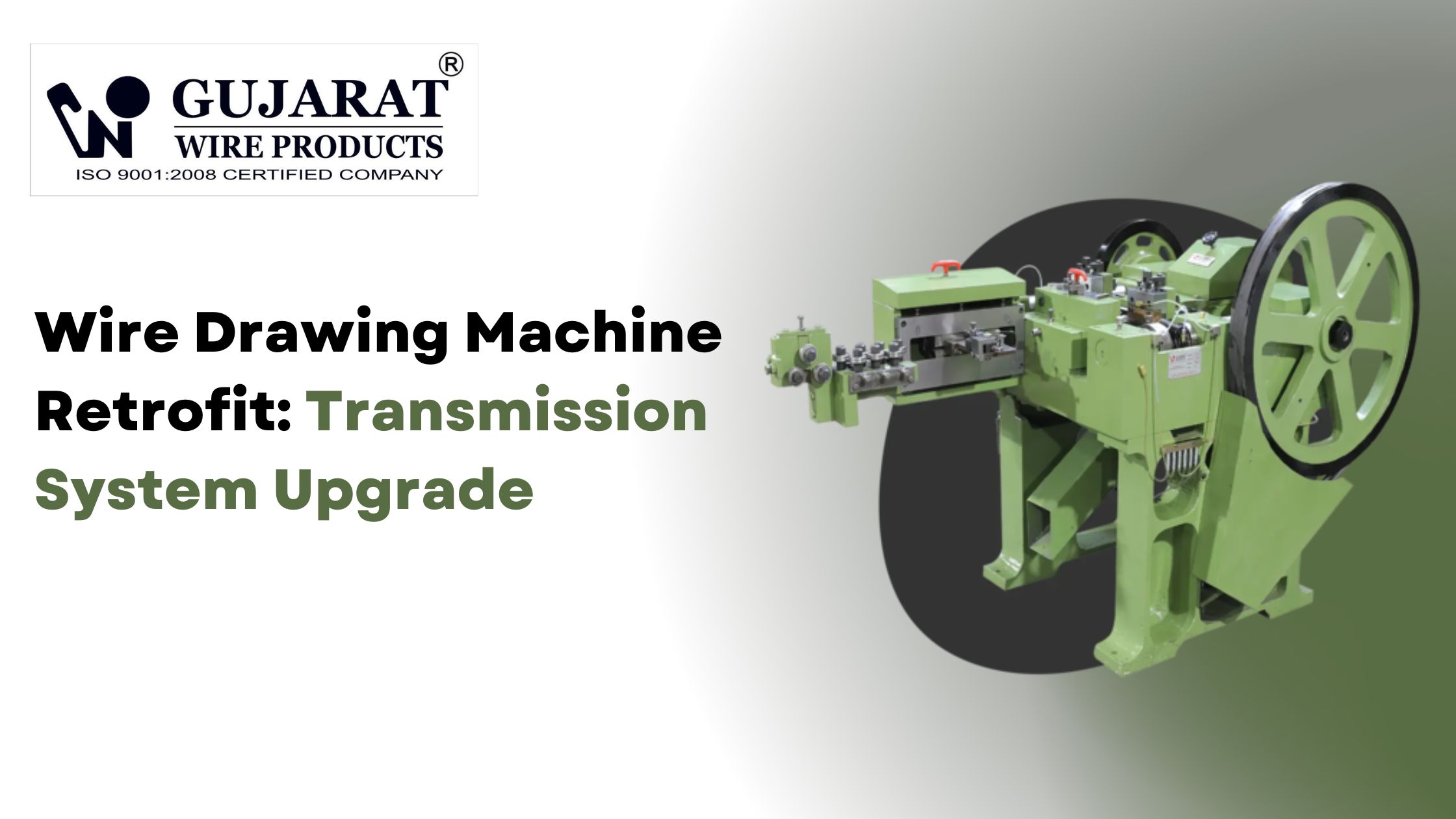 Wire Drawing Machine Retrofit: Transmission System Upgrade