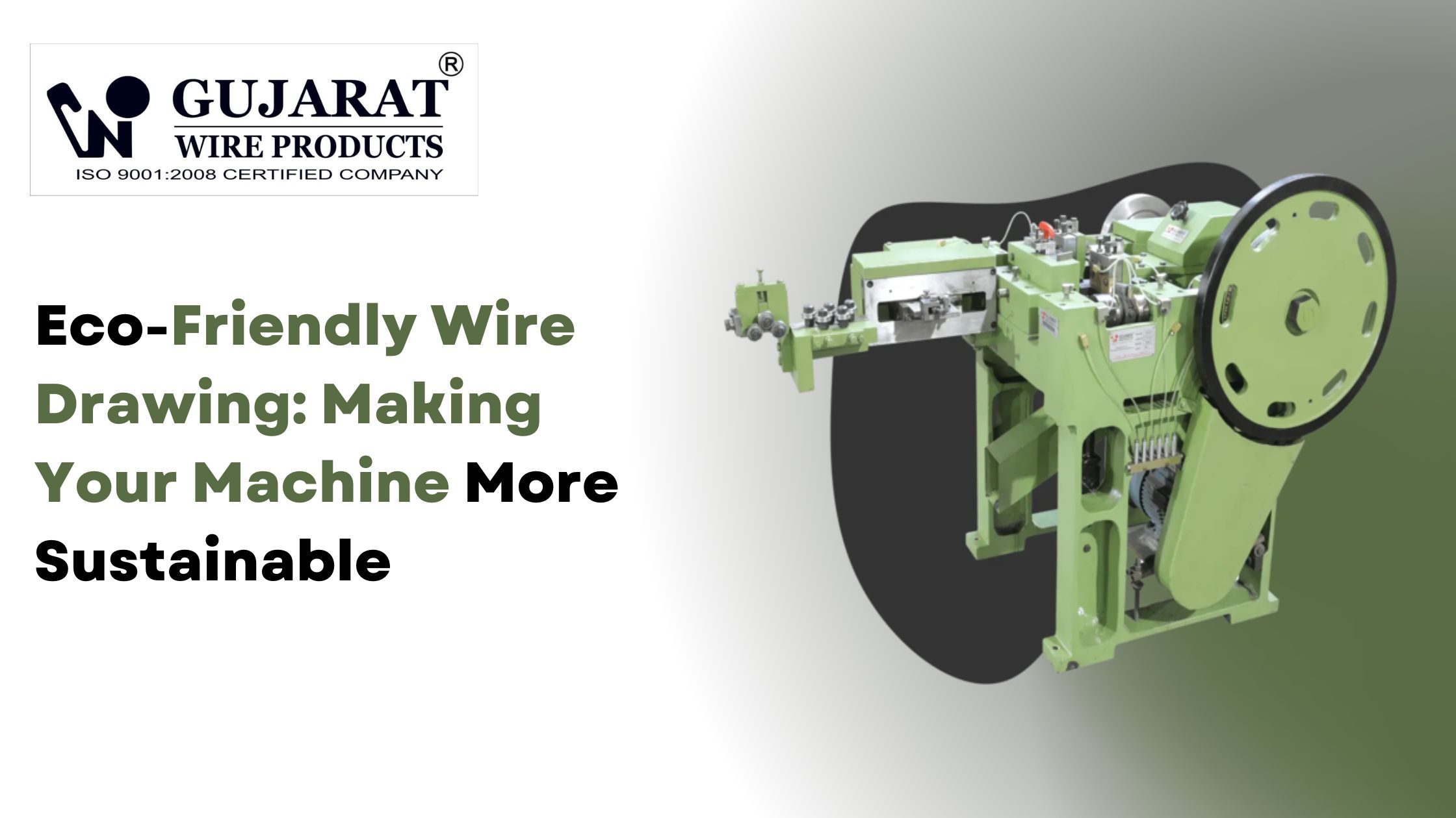 Eco-Friendly Wire Drawing: Making Your Machine More Sustainable