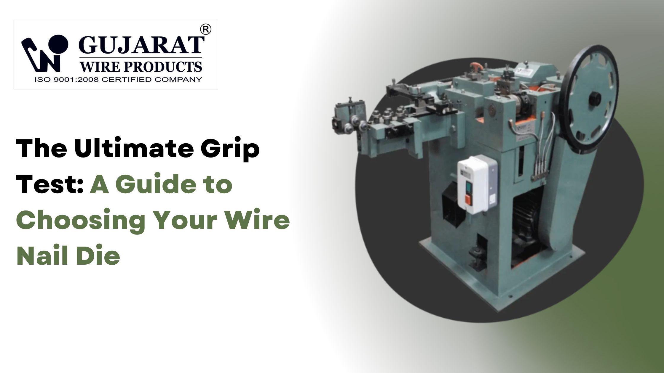 The Ultimate Grip Test: A Guide to Choosing Your Wire Nail Die