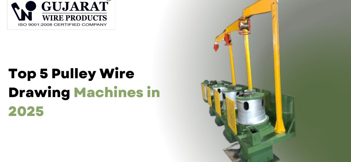 Top 5 Pulley Wire Drawing Machines in 2025