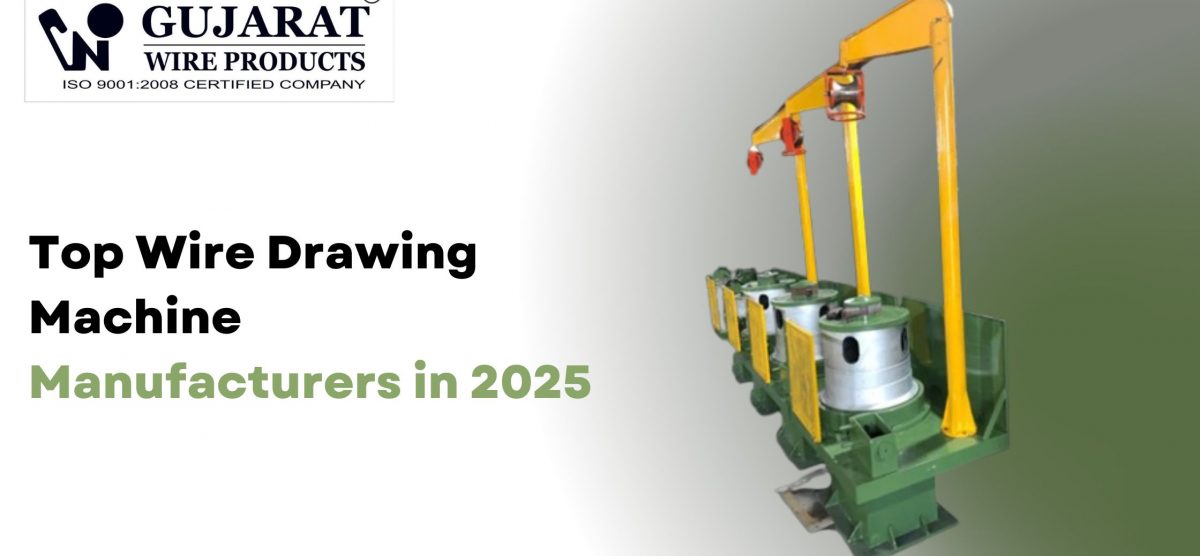 Top Wire Drawing Machine Manufacturers in 2025: A Buyers Guide