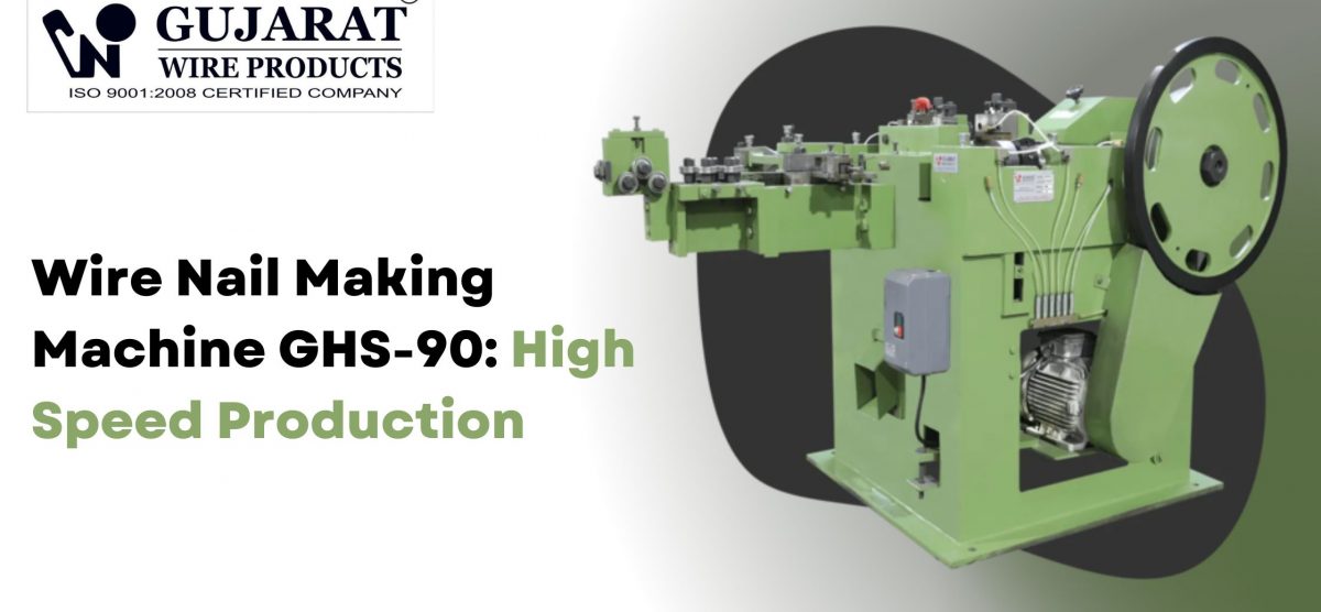 Wire Nail Making Machine GHS-90: High Speed Production