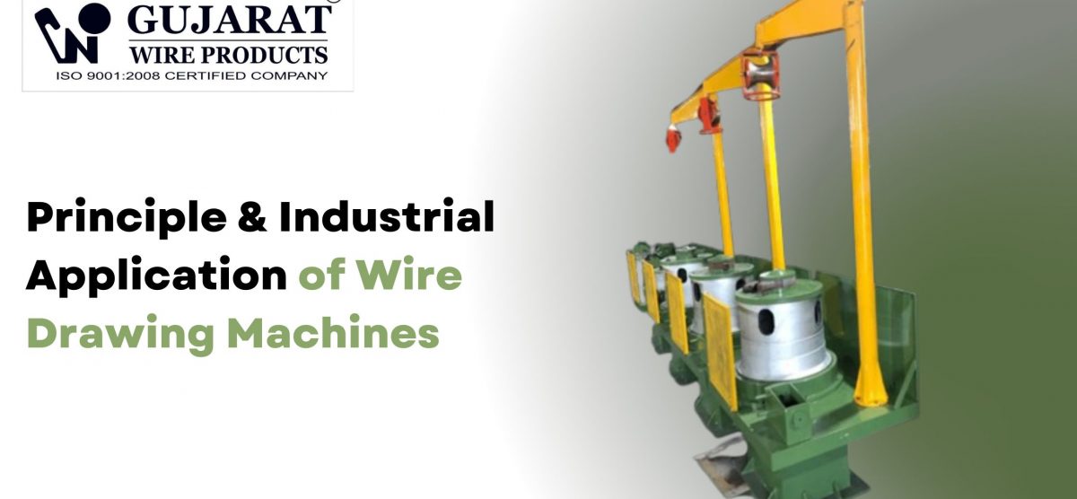 Principle & Industrial Application of Wire Drawing Machines