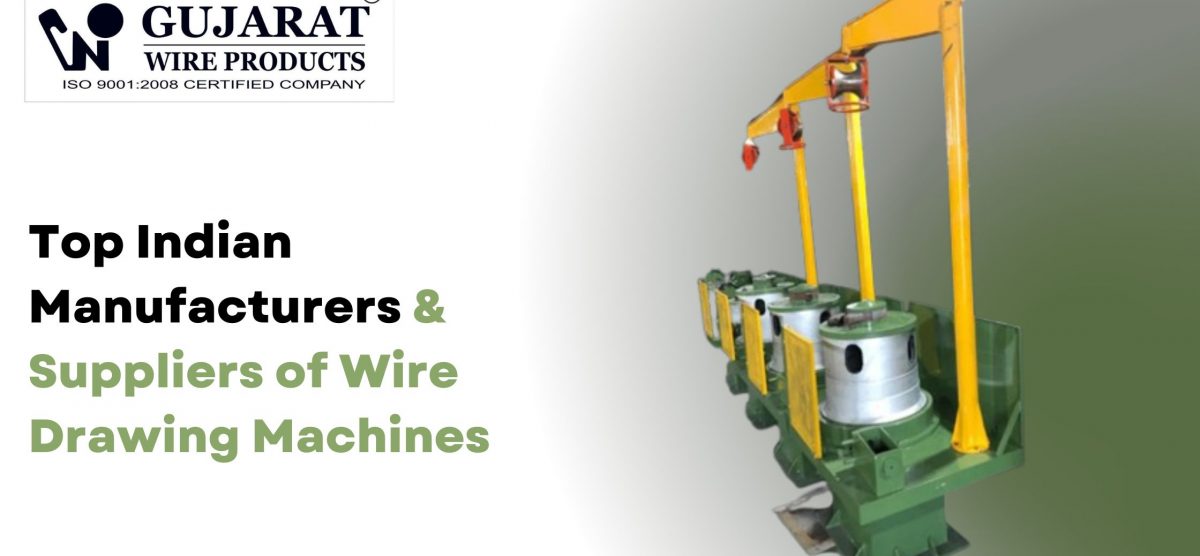 Top Indian Manufacturers & Suppliers of Wire Drawing Machines