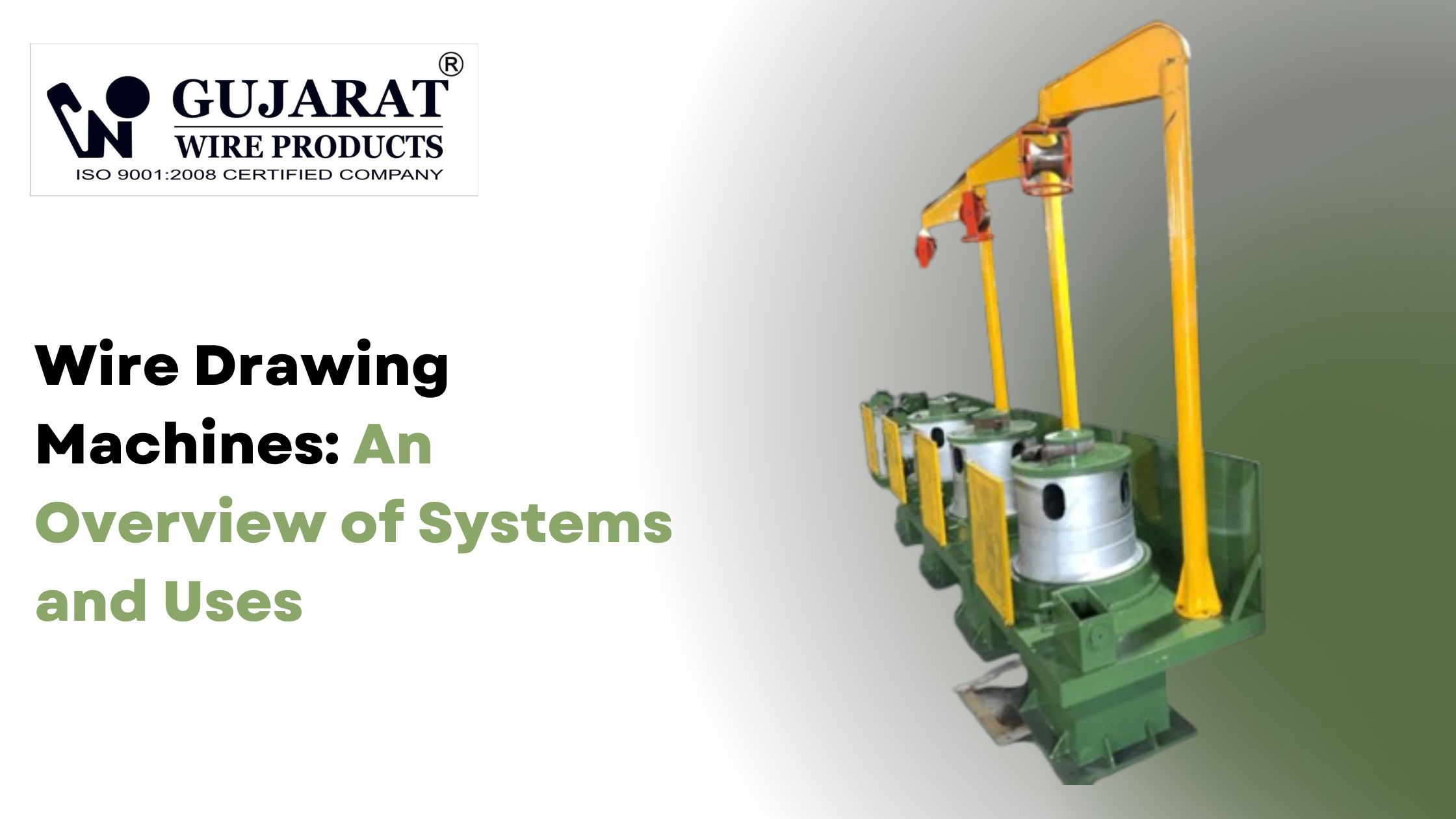 Wire Drawing Machines: An Overview of Systems and Uses