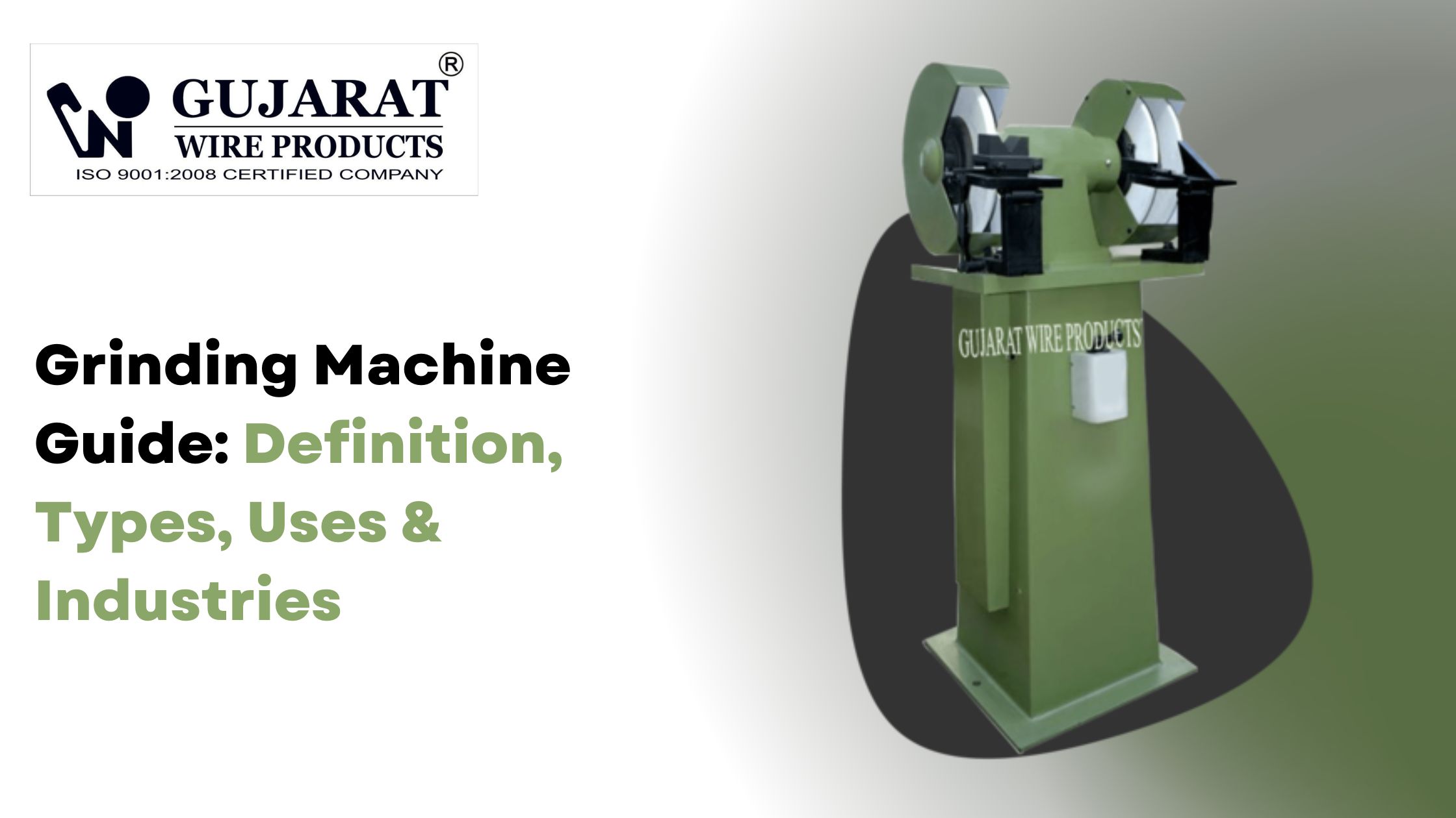 Grinding Machine Guide: Definition, Types, Uses & Industries