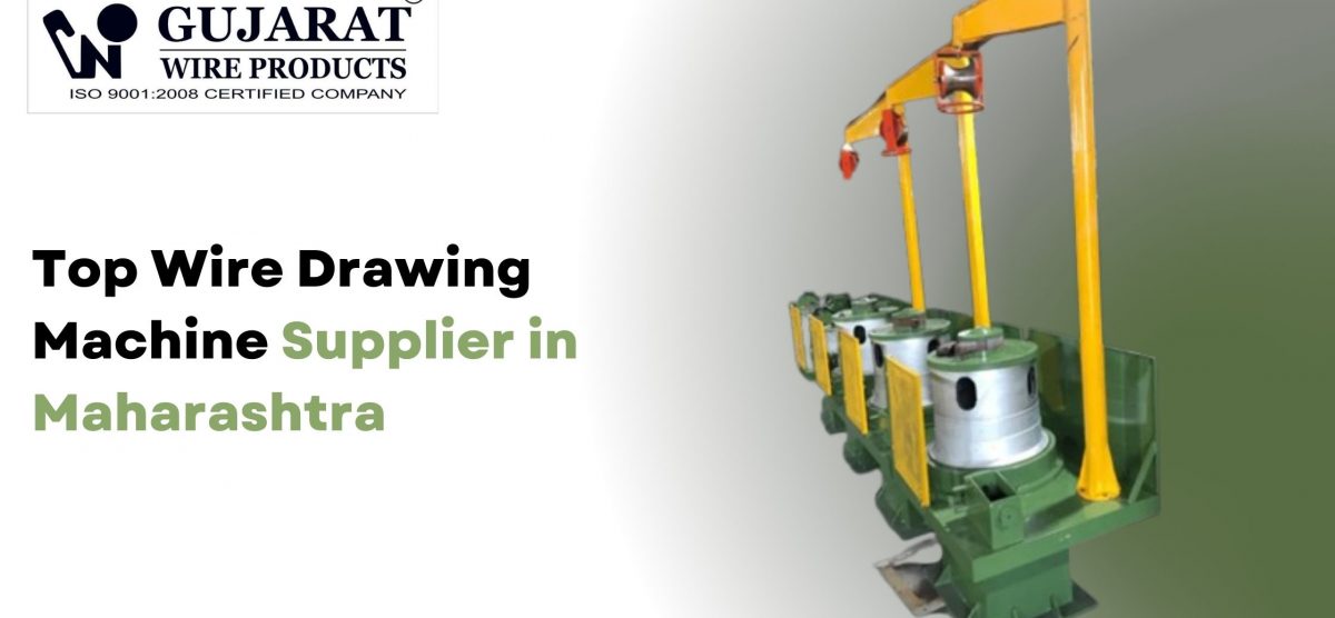 Top Wire Drawing Machine Supplier in Maharashtra