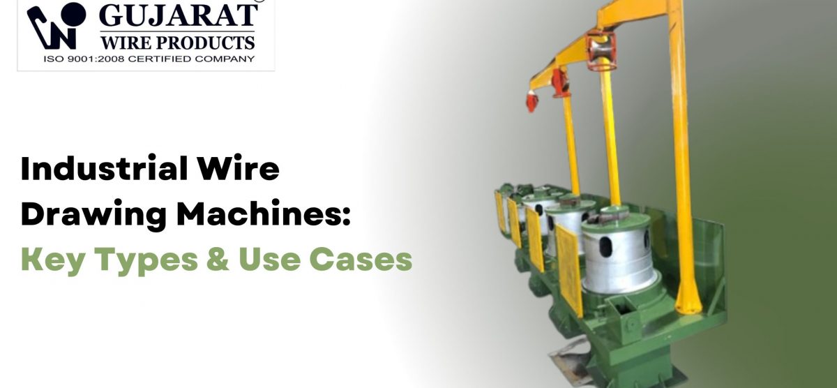 Industrial Wire Drawing Machines: Key Types & Use Cases