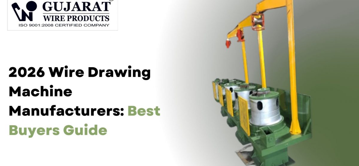 2026 Wire Drawing Machine Manufacturers: Best Buyers Guide