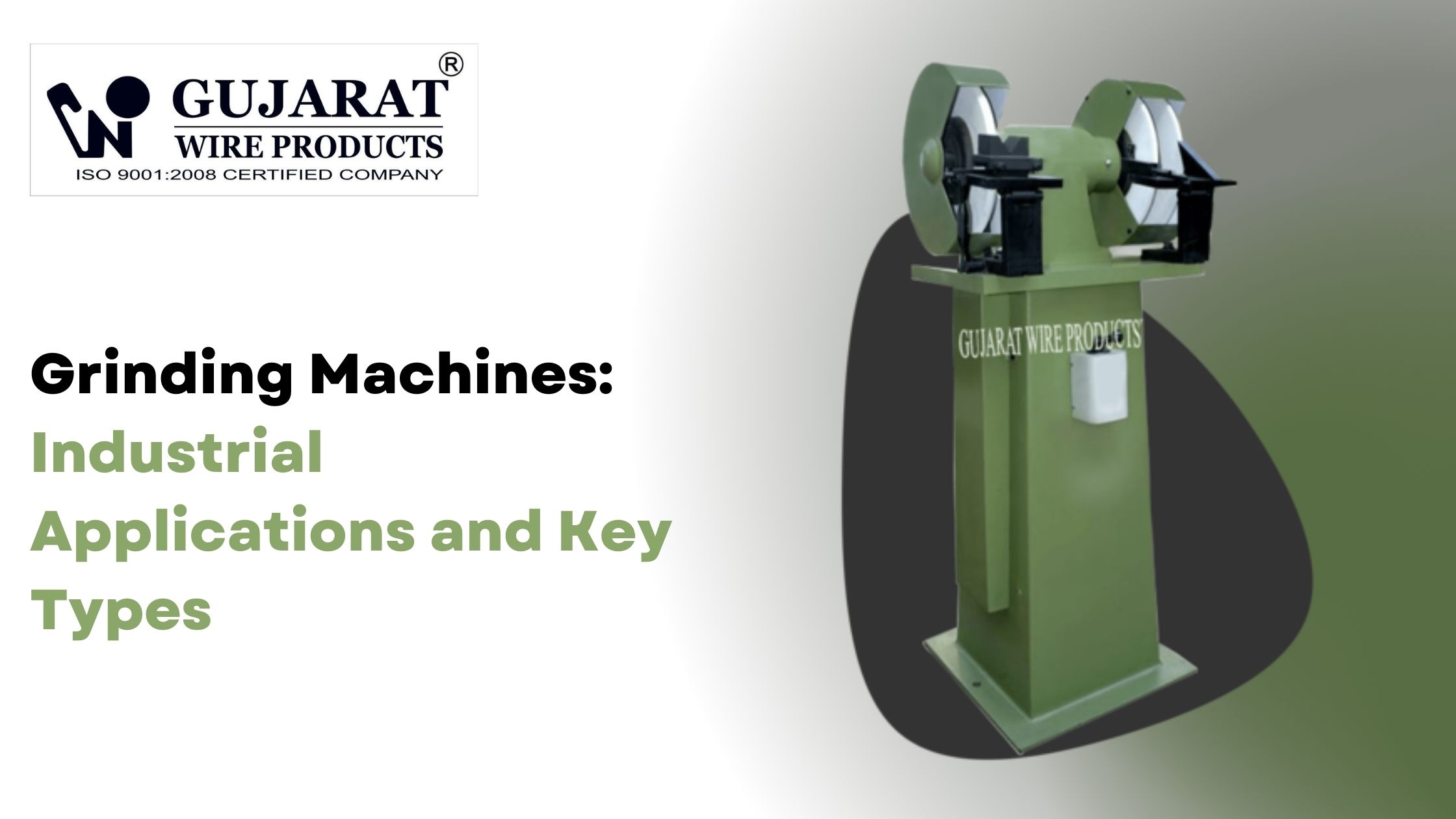 Grinding Machines: Industrial Applications and Key Types