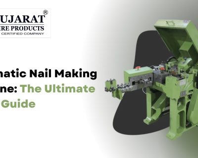 Automatic Nail Making Machine: A Guide