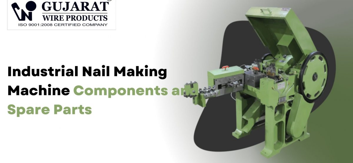 Industrial Nail Making Machine Components and Spare Parts
