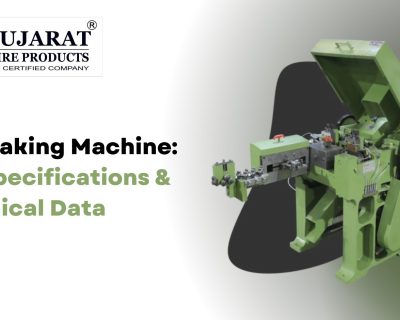Nail Making Machine: Key Specifications & Technical Data