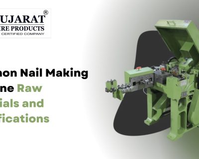 Common Nail Making Machine Raw Materials and Specifications