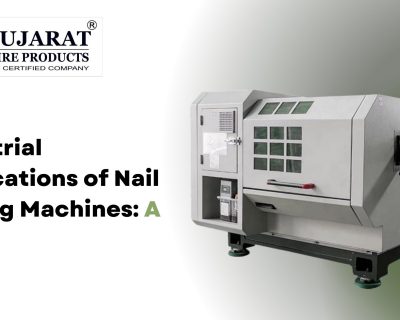Industrial Applications of Nail Making Machines: A Guide