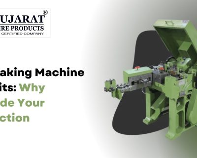 Nail Making Machine Benefits: Why Upgrade Your Production
