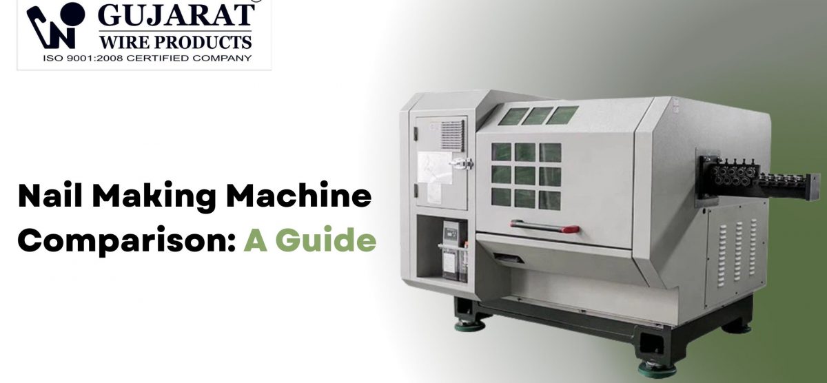 Nail Making Machine Comparison: A Guide