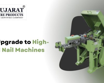 Why Upgrade to High-Speed Nail Machines