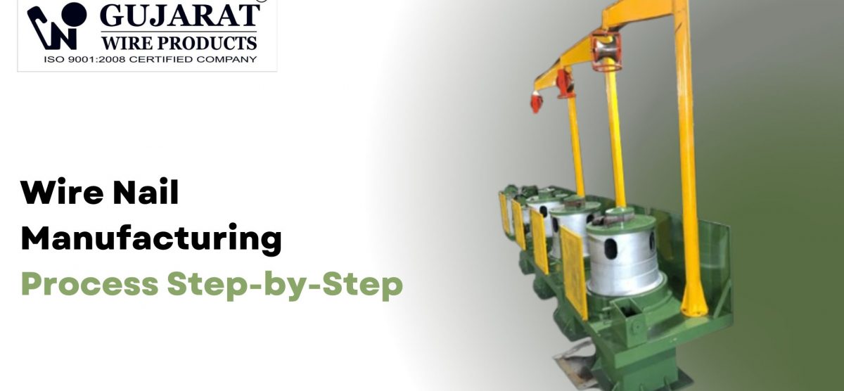 Wire Nail Manufacturing Process Step-by-Step