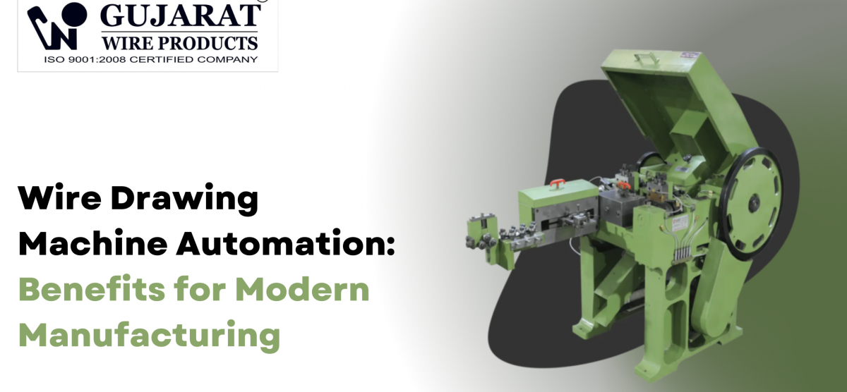 Wire Drawing Machine Automation: Benefits for Modern Manufacturing