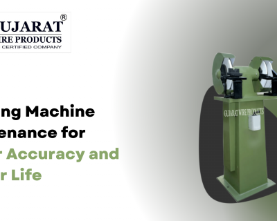Grinding Machine Maintenance for Better Accuracy and Longer Life