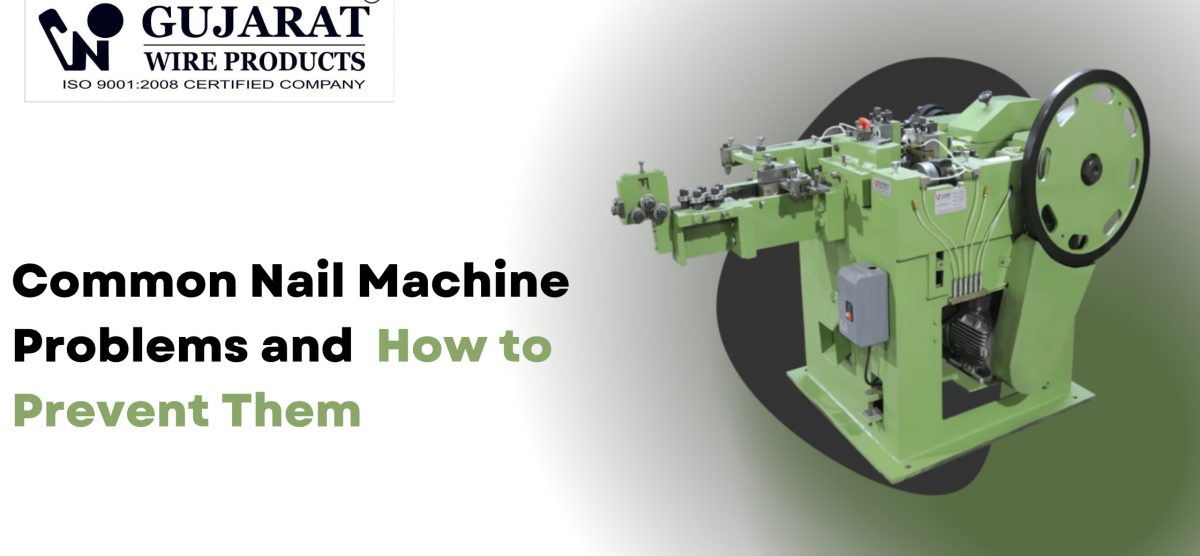 Common Nail Machine Problems and How to Prevent Them