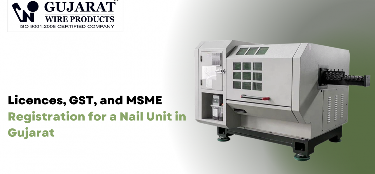 Licences, GST and MSME Registration for a Nail Unit in Gujarat