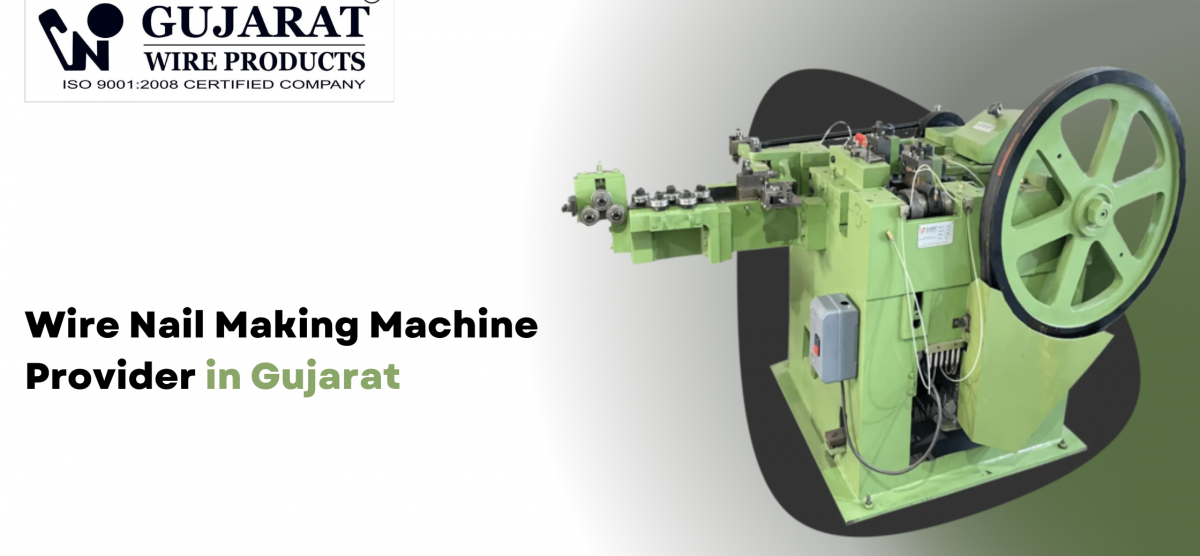 Wire Nail Making Machine Provider in Gujarat