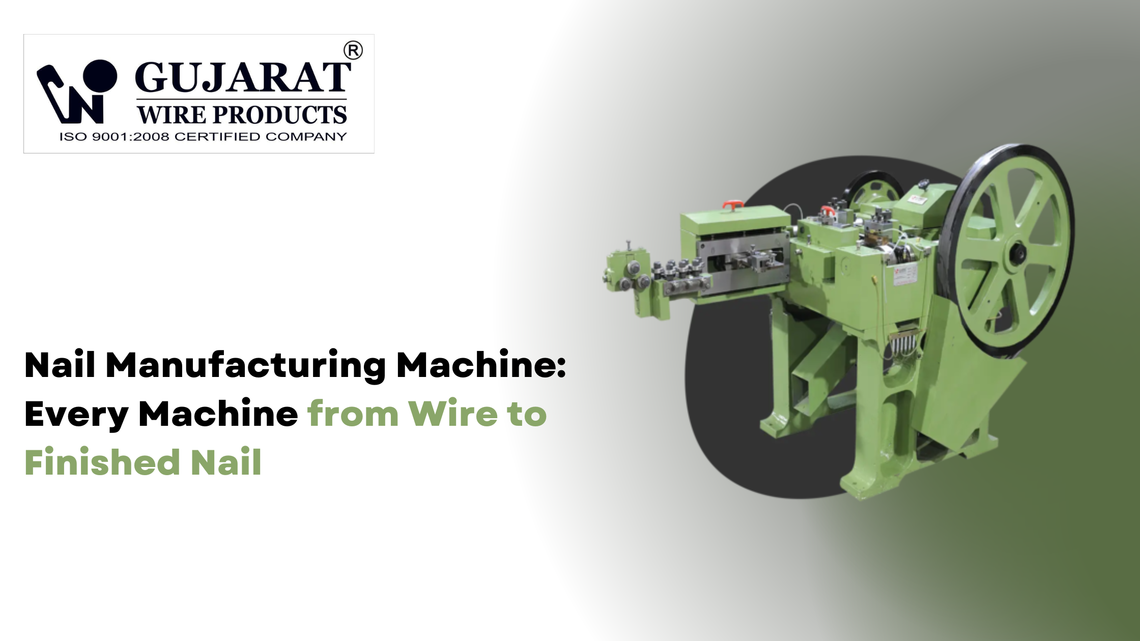 Nail Manufacturing Machine: Every Machine from Wire to Finished Nail