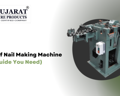Types of Nail Making Machine (Know The Basics)