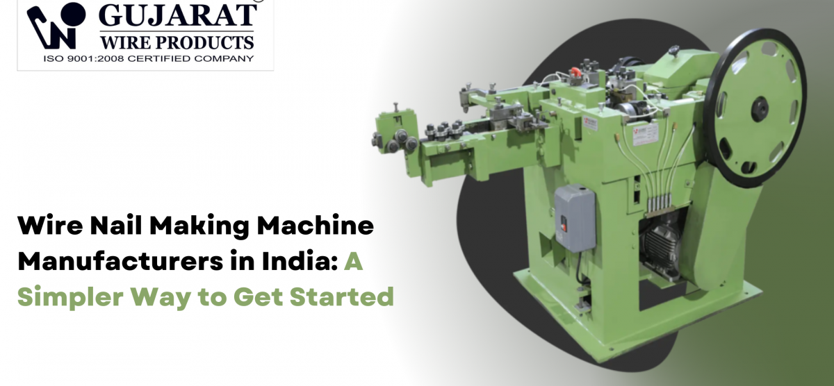 Wire Nail Making Machine Manufacturers in India